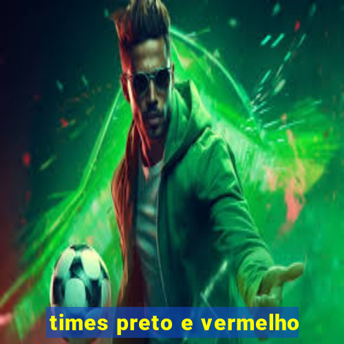 times preto e vermelho